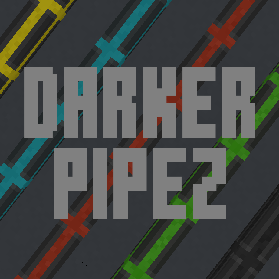 Darker Pipez